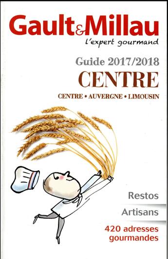 Couverture du livre « Guide Centre (édition 2017/2018) » de Gault&Millau aux éditions Gault&millau