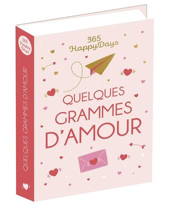 Couverture du livre « 365 happy days ; quelques grammes d'amour » de  aux éditions Editions 365