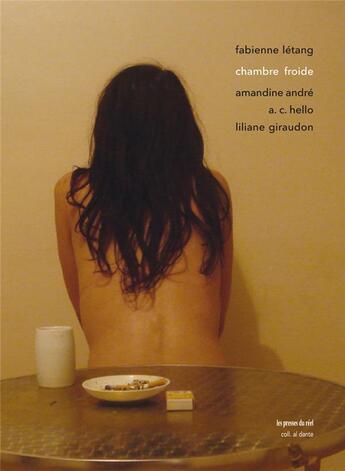 Couverture du livre « Fabienne Létang : chambre froide » de Liliane Giraudon et Amandine Andre et A.C. Hello aux éditions Al Dante