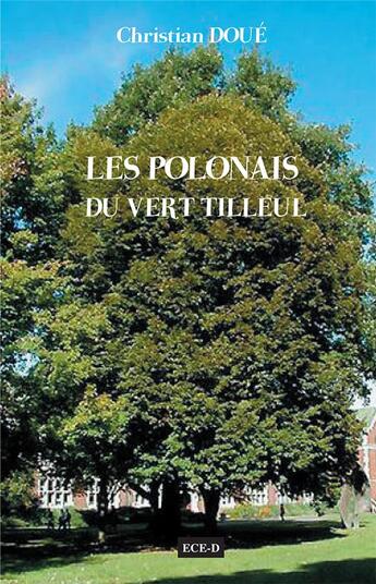 Couverture du livre « Les Polonais du vert tilleul » de Christian Doue aux éditions Ece-d