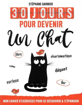 Couverture du livre « 30 jours pour devenir un chat » de Stéphane Garnier aux éditions L'opportun