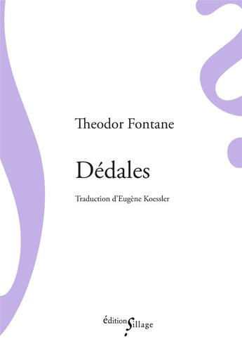 Couverture du livre « Dédales » de Theodor Fontane aux éditions Sillage