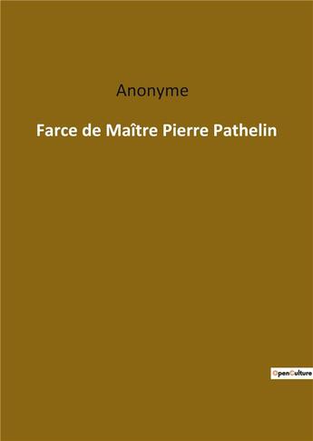 Couverture du livre « Farce de maître Pierre Pathelin » de Anonyme aux éditions Culturea