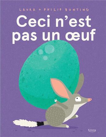 Couverture du livre « Ceci n'est pas un oeuf » de Philip Bunting et Laura Bunting aux éditions Kimane