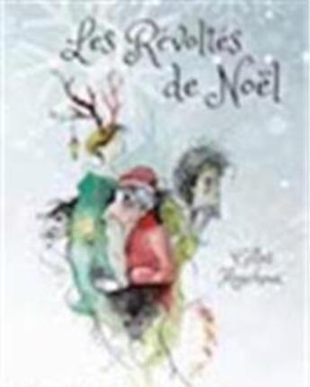 Couverture du livre « Les révoltés de Noël » de Gilles Monchoux aux éditions Carnet A Spirale