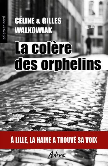 Couverture du livre « La colére des orphelins » de Céline Walkowiak aux éditions Aubane