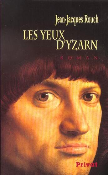 Couverture du livre « Les yeux d'yzarn » de Rouch Jj aux éditions Privat