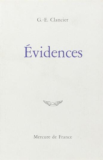 Couverture du livre « Evidences » de Georges-Emmanuel Clancier aux éditions Mercure De France