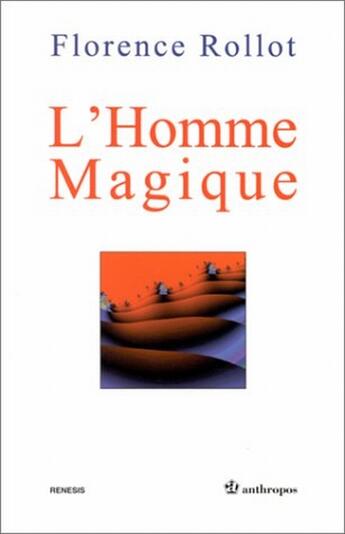 Couverture du livre « L'homme magique » de Florence Rollot aux éditions Economica