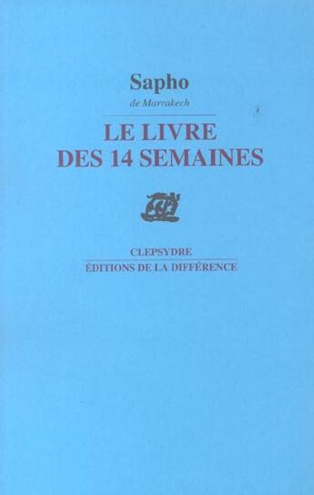 Couverture du livre « Le livre des 14 semaines » de Sapho aux éditions La Difference