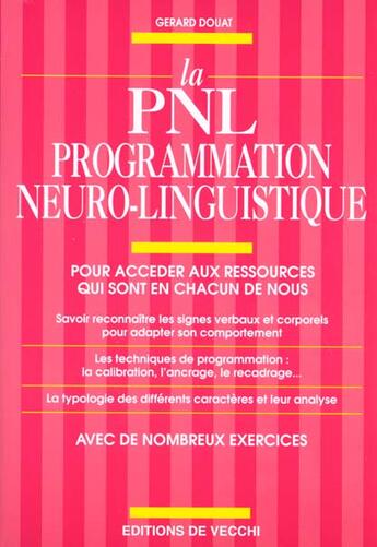 Couverture du livre « La pnl programmation neuro-linguistique » de G Rard Douat aux éditions De Vecchi