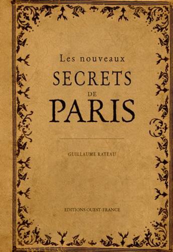 Couverture du livre « Nouveaux secrets de Paris » de Guillaume Rateau aux éditions Ouest France