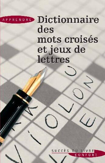 Couverture du livre « Dictionnaire des mots croisés et jeux de lettres » de Pierre Ripert aux éditions Succes Du Livre