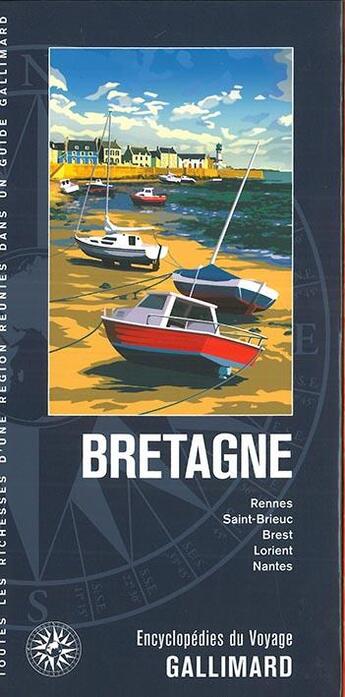 Couverture du livre « Bretagne ; Rennes, Saint-Brieuc, Brest, Lorient, Nantes (édition 2018) » de Collectif Gallimard aux éditions Gallimard-loisirs