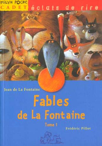 Couverture du livre « Les fables de La Fontaine t.1 » de Frederic Pillot et Jean De La Fontaine aux éditions Milan