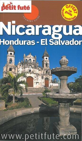 Couverture du livre « GUIDE PETIT FUTE ; COUNTRY GUIDE ; Nicaragua, Honduras, El Salvador (édition 2014) » de  aux éditions Le Petit Fute