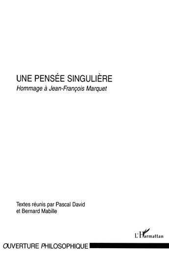 Couverture du livre « Une pensée singulière ; hommage à Jean-Francois Mar » de Mabill David Pascal aux éditions L'harmattan