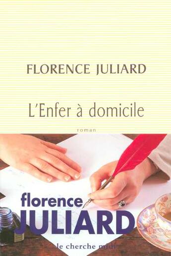 Couverture du livre « L'enfer a domicile » de Juliard Florence aux éditions Cherche Midi