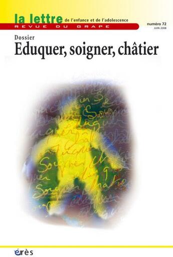 Couverture du livre « Grape 72 - eduquer, soigner, chatier » de  aux éditions Eres