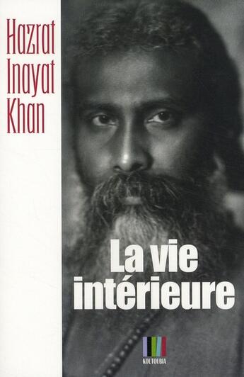 Couverture du livre « La vie intérieure » de Hazrat Inayat Khan aux éditions Koutoubia