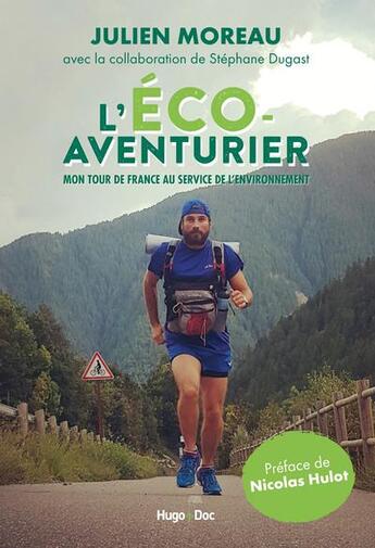 Couverture du livre « L'éco-aventurier ; mon tour de France au service de l'environnement » de Julien Moreau aux éditions Hugo Document