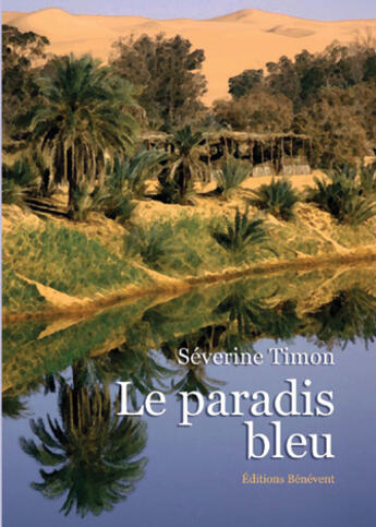 Couverture du livre « Le paradis bleu » de Severine Timon aux éditions Benevent