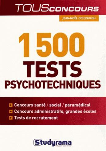 Couverture du livre « 1500 tests psychotechniques » de Jean-Noel Coujoulou aux éditions Studyrama