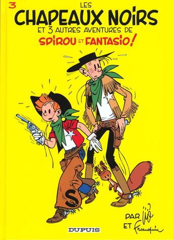 Couverture du livre « Spirou et Fantasio Tome 3 : les chapeaux noirs » de Jije et Andre Franquin aux éditions Dupuis