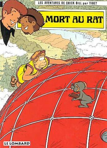 Couverture du livre « Les aventures de Chick Bill T.50 ; mort au rat » de Tibet aux éditions Lombard