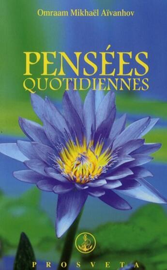 Couverture du livre « Pensées quotidiennes (édition 2012) » de Omraam Mikhael Aivanhov aux éditions Prosveta