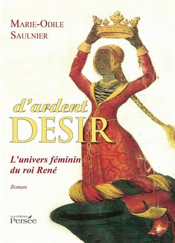 Couverture du livre « D'ardent désir » de Marie-Odile Saulnier aux éditions Persee