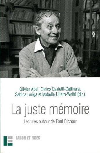 Couverture du livre « La juste memoire » de Abel/Ullern-Weite aux éditions Labor Et Fides