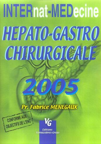 Couverture du livre « Hepato-Gastro Chirurgicale » de Fabrice Menegaux aux éditions Vernazobres Grego