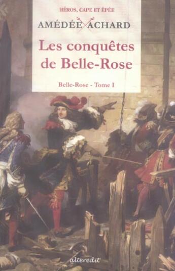 Couverture du livre « Conquetes de belle rose (les) - belle rose t 1 » de Amédée Achard aux éditions Alteredit