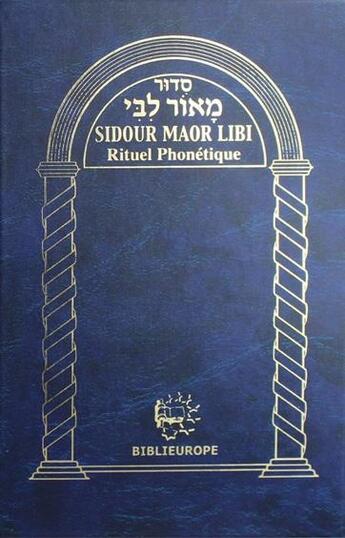 Couverture du livre « Sidour Maor Libi - Rituel Phonétique (bleu) » de Patriarches aux éditions Biblieurope