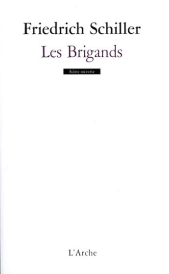 Couverture du livre « Les brigands » de Friedrich Schiller aux éditions L'arche