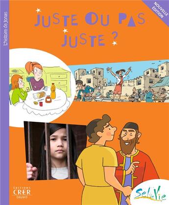 Couverture du livre « Sel de vie - 9/11 ans - juste ou pas juste ? » de Service De Catechese aux éditions Crer-bayard