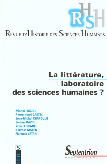 Couverture du livre « Revue d'Histoire des Sciences Humaines, n° 5/2001 : La littérature, laboratoire des sciences humaines ? » de Chapoulie Jean-Miche aux éditions Pu Du Septentrion