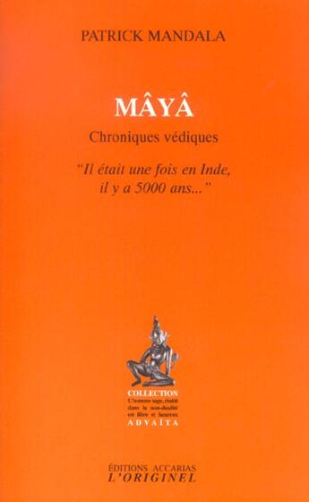 Couverture du livre « Maya - chroniques vediques 