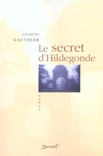 Couverture du livre « Le secret d'Hildegonde » de Jacques Gauthier aux éditions Jubile