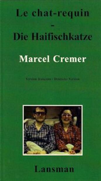 Couverture du livre « Le chat requin ; die haifischkatze » de Marcel Cremer aux éditions Lansman