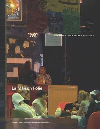 Couverture du livre « La maison folie » de  aux éditions Lettre Volee