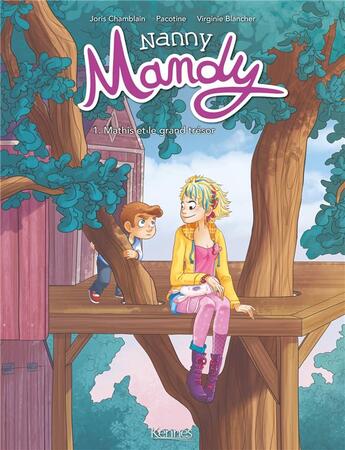 Couverture du livre « Nanny Mandy t.1 : Mathis et le grand trésor » de Joris Chamblain et Pacotine et Virginie Blancher aux éditions Kennes Editions