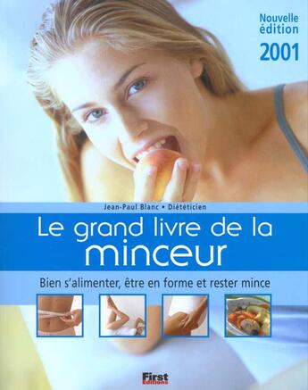 Couverture du livre « Le Grand Livre De La Minceur 2001 » de J-P Blanc aux éditions First