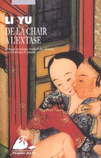 Couverture du livre « De la chair à l'extase » de Li Yu aux éditions Picquier