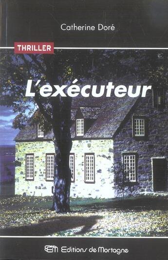 Couverture du livre « Executeur (L') » de Catherine Dore aux éditions De Mortagne