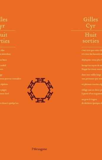 Couverture du livre « Huit sorties » de Gilles Cyr aux éditions Hexagone