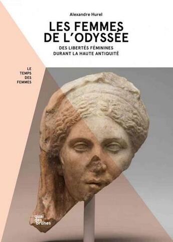 Couverture du livre « Les femmes de l'Odyssée ; soumises ou puissantes ? » de Alexandre Hurel aux éditions Quai Des Brunes