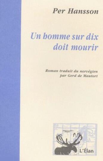 Couverture du livre « Un homme sur dix doit mourir » de Per Hansson aux éditions Elan Vert