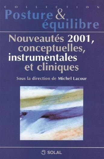 Couverture du livre « Nouveautés 2001, conceptuelles, instrumentales et cliniques » de Michel Lacour aux éditions Solal